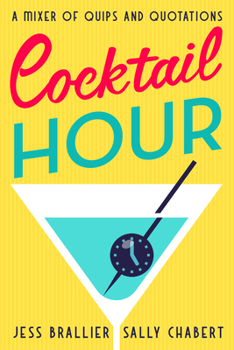 Paperback Cocktail Hour: A Mixer of Quips and Quotations Book