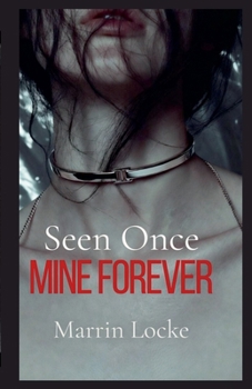 Paperback Seen Once. Mine Forever. Book