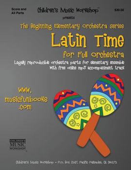 Paperback Latin Time: Legally reproducible orchestra parts for elementary ensemble with free online mp3 accompaniment track Book