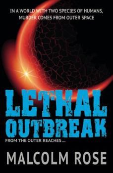 Lethal Outbreak - Book #2 of the Outer Reaches