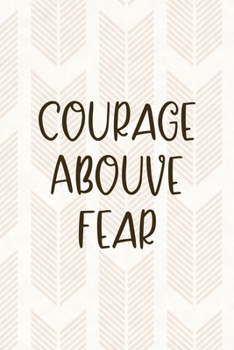 Paperback Courage Abouve Fear: Notebook Journal Composition Blank Lined Diary Notepad 120 Pages Paperback Pink Arrow Brave Book