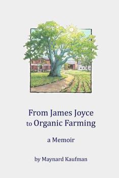 Paperback From James Joyce to Organic Farming: A Memoir Book