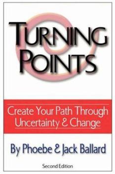 Paperback Turning Points: Create Your Path Through Uncertainty and Change Book