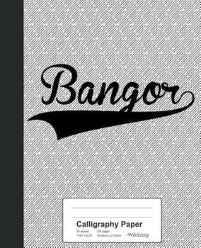 Paperback Calligraphy Paper: BANGOR Notebook Book