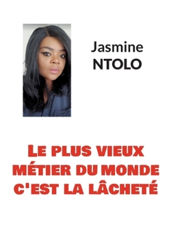 Paperback Le plus vieux métier du monde: c'est la lâcheté [French] Book