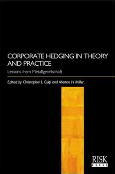 Hardcover Corporate Hedging In Theory And Practice Lessons from Metallgesellschaft Book
