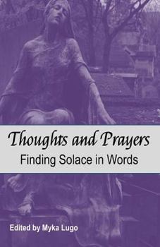 Paperback Thoughts and Prayers: Finding Solace in Words Book