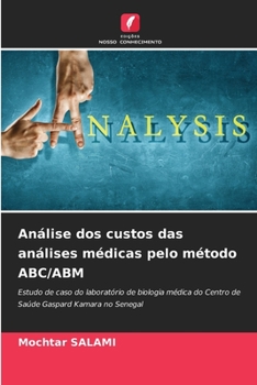 Paperback Análise dos custos das análises médicas pelo método ABC/ABM [Portuguese] Book