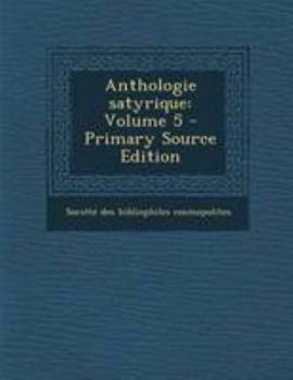 Paperback Anthologie satyrique: Volume 5 [French] Book