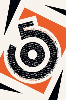 The 50-Word Stories of 2023: Microfiction for Lovers of Quick Reads (50 Give or Take) - Book #3 of the 50 Give or Take