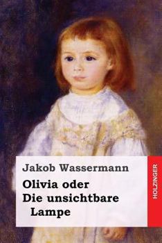 Paperback Olivia oder Die unsichtbare Lampe [German] Book