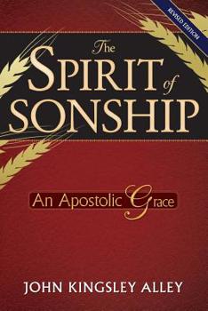 Paperback The Spirit of Sonship: An Apostolic Grace Book