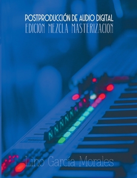 Paperback Postproducción de Audio Digital: Edición, Mezcla y Masterización [Spanish] Book
