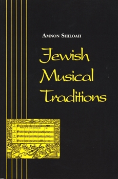 Jewish Musical Traditions (Jewish Folklore and Anthropology Series) - Book  of the Raphael Patai Series in Jewish Folklore and Anthropology