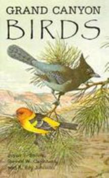 Hardcover Grand Canyon Birds: Historical Notes, Natural History and Ecology Book
