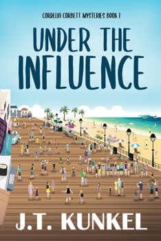 Under the Influence (Cordelia Corbett Mysteries)