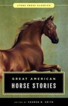 Paperback Great American Horse Stories: Lyons Press Classics Book