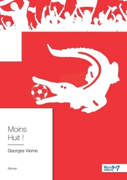 Paperback Moins Huit !: La fabuleuse remontada de la saison 2015-2016 [French] Book