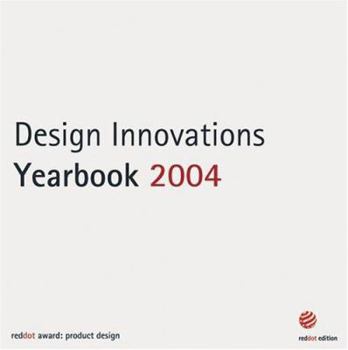 Design Innovations Yearbook 2004: Red Dot Award: Product Design