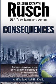 Consequences (Retrieval Artist Novel, Book 3) - Book #3 of the Retrieval Artist
