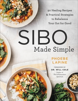 Paperback Sibo Made Simple: 90 Healing Recipes and Practical Strategies to Rebalance Your Gut for Good Book