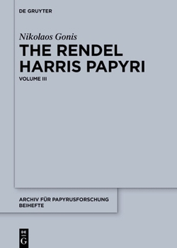 The Rendel Harris Papyri: Volume III (Archiv Für Papyrusforschung Und Verwandte Gebiete - Beihefte)