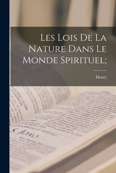 Paperback Les lois de la nature dans le monde spirituel; [French] Book