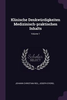 Paperback Klinische Denkwürdigkeiten Medizinisch-praktischen Inhalts; Volume 1 Book