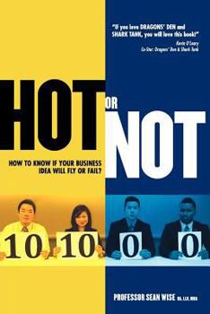 Paperback HOT or NOT: : How to know if your Business Idea will Fly or Fail Book