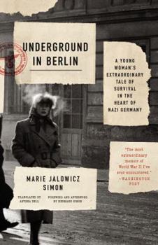 Paperback Underground in Berlin: A Young Woman's Extraordinary Tale of Survival in the Heart of Nazi Germany Book