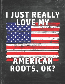 I Just Really Like Love My American Roots: America Pride Personalized Customized Gift  Undated Planner Daily Weekly Monthly Calendar Organizer Journal