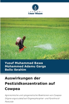 Auswirkungen der Pestizidkonzentration auf Cowpea (German Edition)