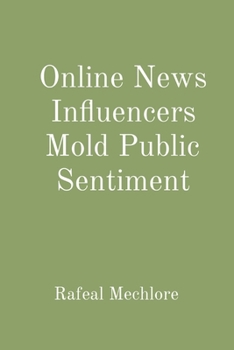 Paperback Online News Influencers Mold Public Sentiment Book