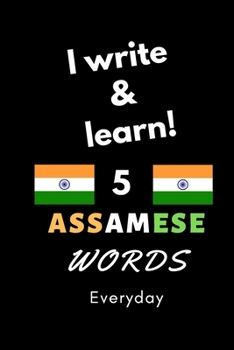 Paperback Notebook: I write and learn! 5 Assamese words everyday, 6" x 9". 130 pages Book