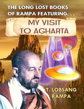 Paperback My Visit to Agharta: The Long Lost Books of Rampa Book