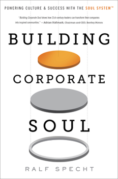 Hardcover Building Corporate Soul: Powering Culture & Success with the Soul System(tm) Book