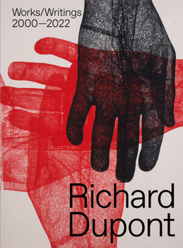 Hardcover Richard Dupont: Works/Writings 2000-2022 Book