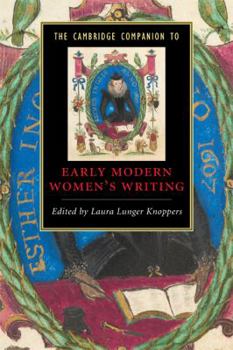 The Cambridge Companion to Early Modern Women's Writing - Book  of the Cambridge Companions to Literature