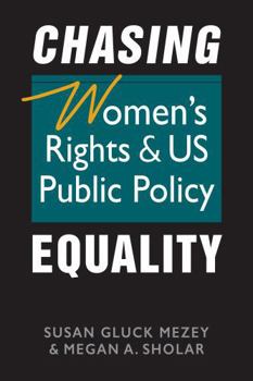 Paperback Chasing Equality: Women's Rights and U.S. Public Policy Book