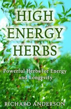 Paperback High Energy Herbs: Powerful Herbs for Energy and Longevity Book