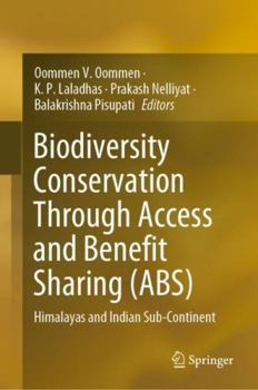 Hardcover Biodiversity Conservation Through Access and Benefit Sharing (Abs): Himalayas and Indian Sub-Continent Book