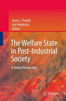 Hardcover The Welfare State in Post-Industrial Society: A Global Perspective Book