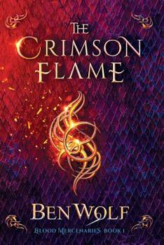 Paperback The Crimson Flame: A Sword and Sorcery Dark Fantasy Novel Book