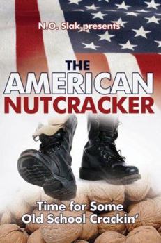 Paperback The American Nutcracker: Time for Some Old School Crackin' Book