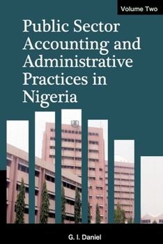 Paperback Public Sector Accounting and Administrative Practices in Nigeria. Vol. 2 Book