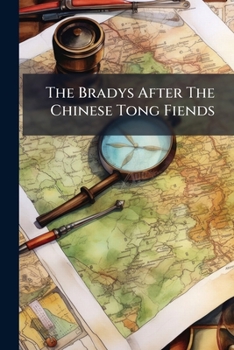 Paperback The Bradys After The Chinese Tong Fiends Book