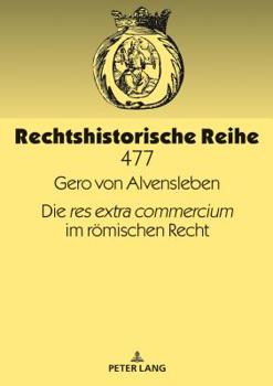 Hardcover Die res extra commercium im roemischen Recht [German] Book