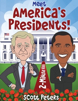 Paperback Meet America's Presidents!: 2-Minute Visits Book