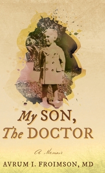 Hardcover My Son, the Doctor: A Memoir Book