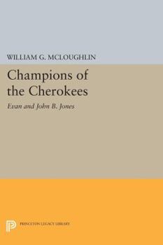 Paperback Champions of the Cherokees: Evan and John B. Jones Book